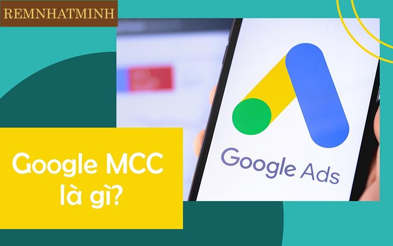 Google MCC là gì